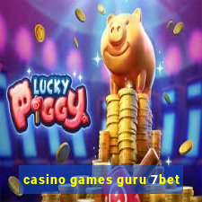 casino games guru 7bet